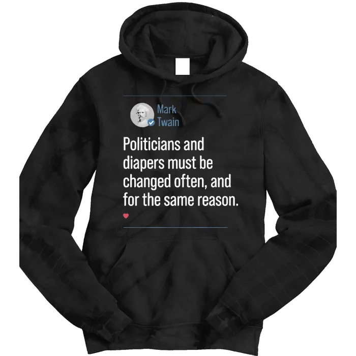 Mark Twain On Diapers And Politicians Tie Dye Hoodie