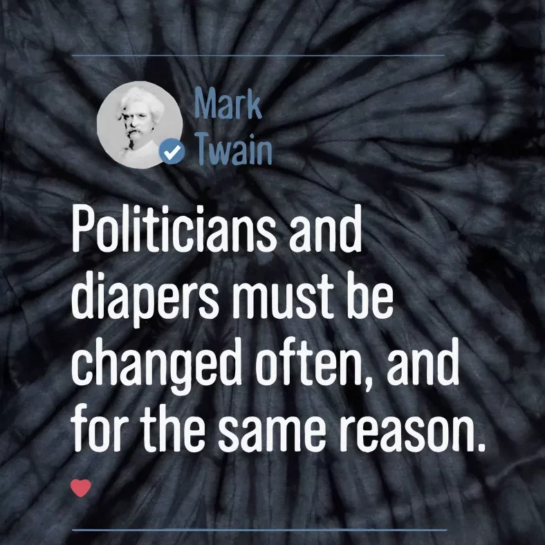 Mark Twain On Diapers And Politicians Tie-Dye T-Shirt