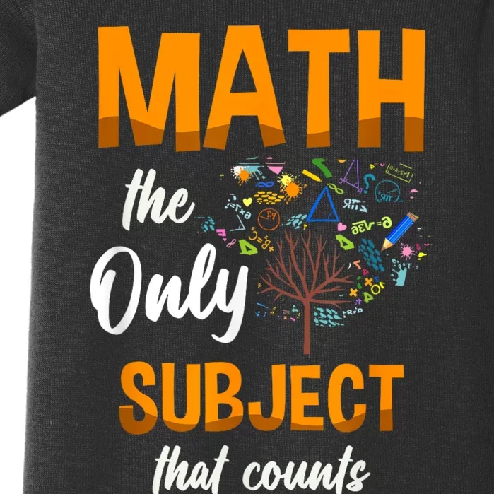 Math The Only Subject That Counts Mathematician Subject Baby Bodysuit