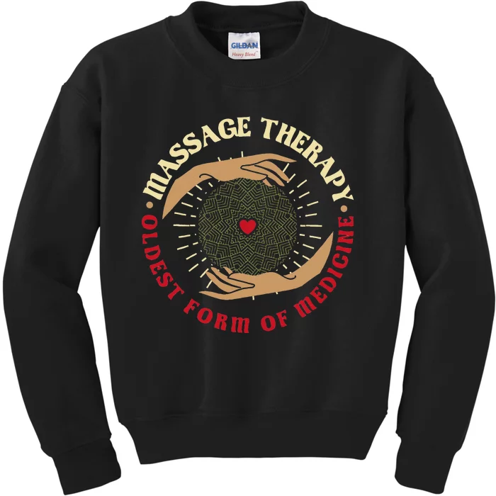 Massage Therapy Oldest Form Of Medicine Massage Therapist Kids Sweatshirt