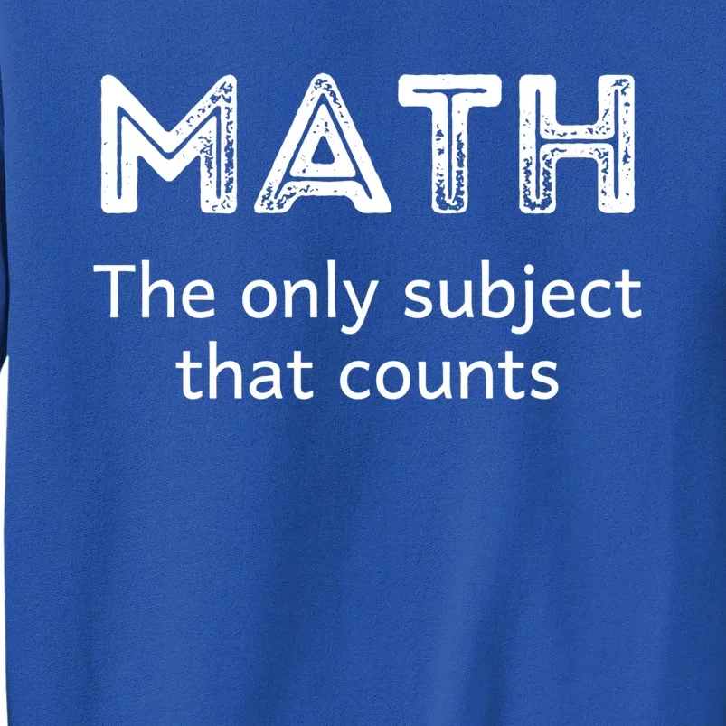 Math The Only Subject That Counts Funny Math Teacher Puns Gift Sweatshirt