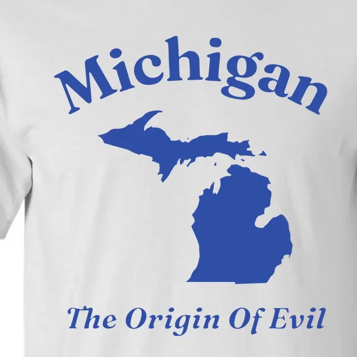 Michigan The Origin Of Evil Tall T-Shirt