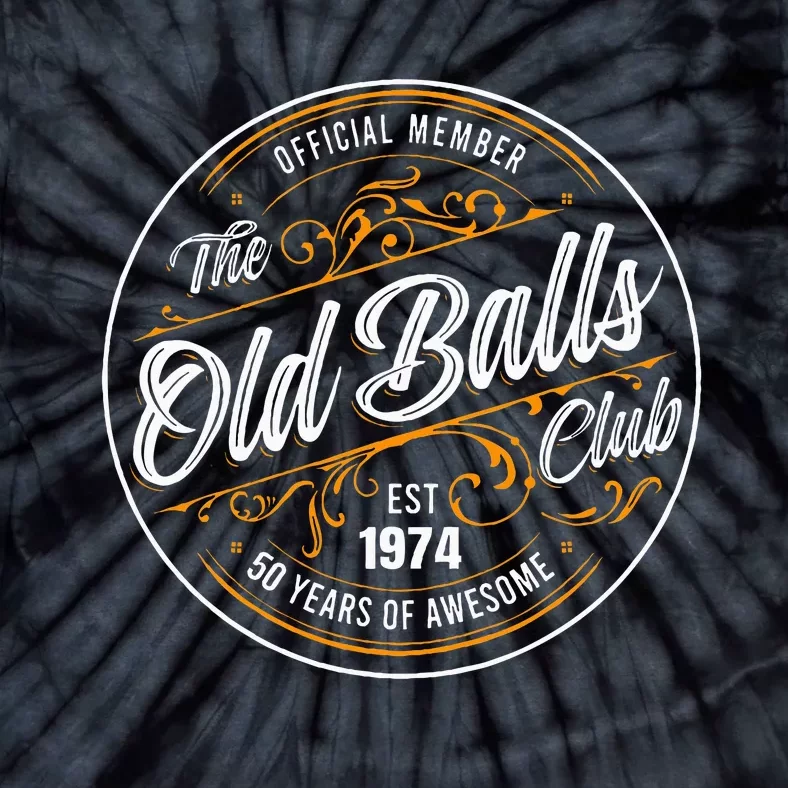 Member The Old Balls Club Est 1974 Tie-Dye T-Shirt