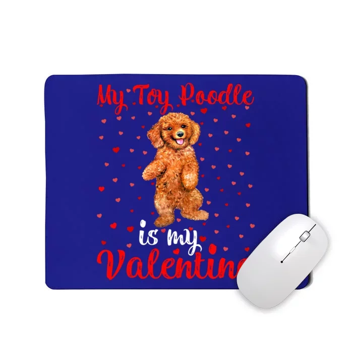 My Toy Poodle Is My Valentine Heart Toy Poodle Dog Valentine Gift Mousepad