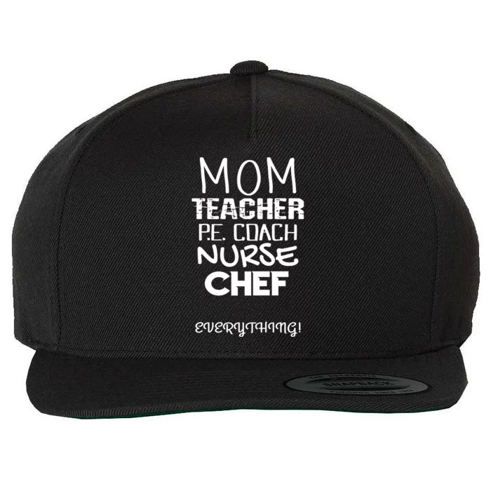 Mom Teacher P E Coach Nurse Chef Everything Life Mommy Gift Wool Snapback Cap