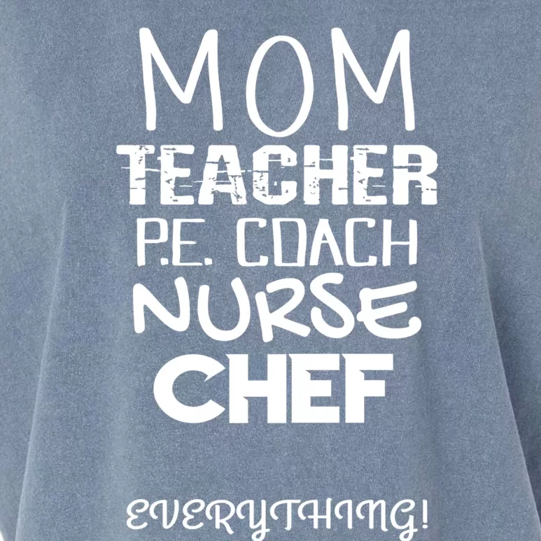 Mom Teacher P E Coach Nurse Chef Everything Life Mommy Gift Garment-Dyed Women's Muscle Tee