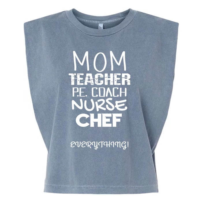 Mom Teacher P E Coach Nurse Chef Everything Life Mommy Gift Garment-Dyed Women's Muscle Tee