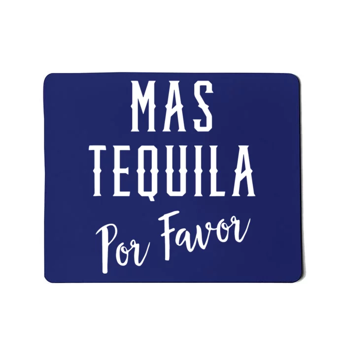 Mas Tequila Por Favor Shirthola Tequila Adios Problemas Tank Top Mousepad