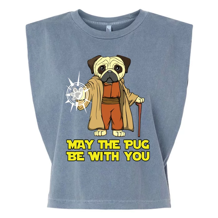 May The Pug Be With You Funny Gift For Dog Lover Garment-Dyed Women's Muscle Tee