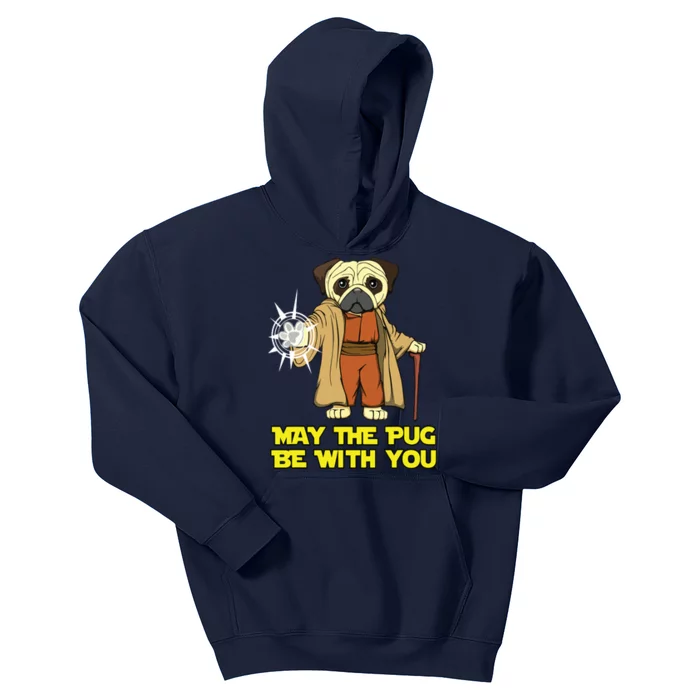 May The Pug Be With You Funny Gift For Dog Lover Kids Hoodie