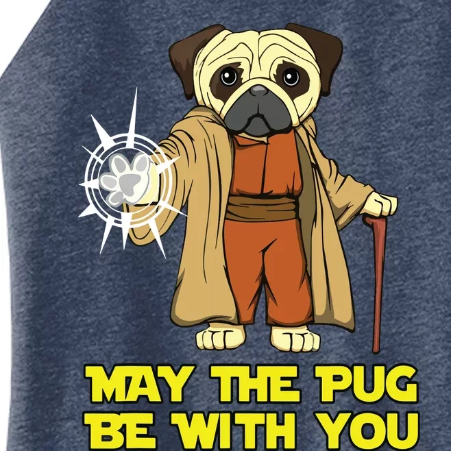 May The Pug Be With You Funny Gift For Dog Lover Women’s Perfect Tri Rocker Tank