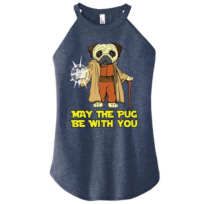 May The Pug Be With You Funny Gift For Dog Lover Women’s Perfect Tri Rocker Tank