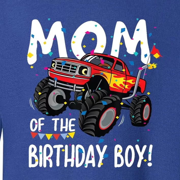 Monster Truck Party Mom Of Birthday Boy Gift Toddler Sweatshirt