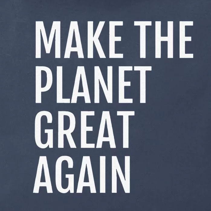 Make The Planet Great Again Climate Action Zip Tote Bag