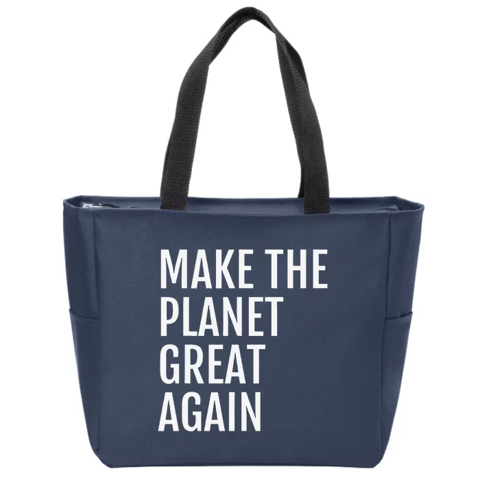 Make The Planet Great Again Climate Action Zip Tote Bag