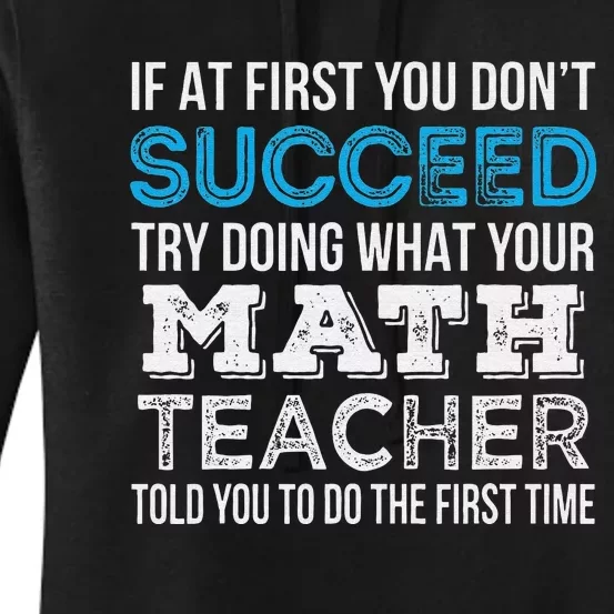 Math Teacher quote If at first you don't succeed Women's Pullover Hoodie