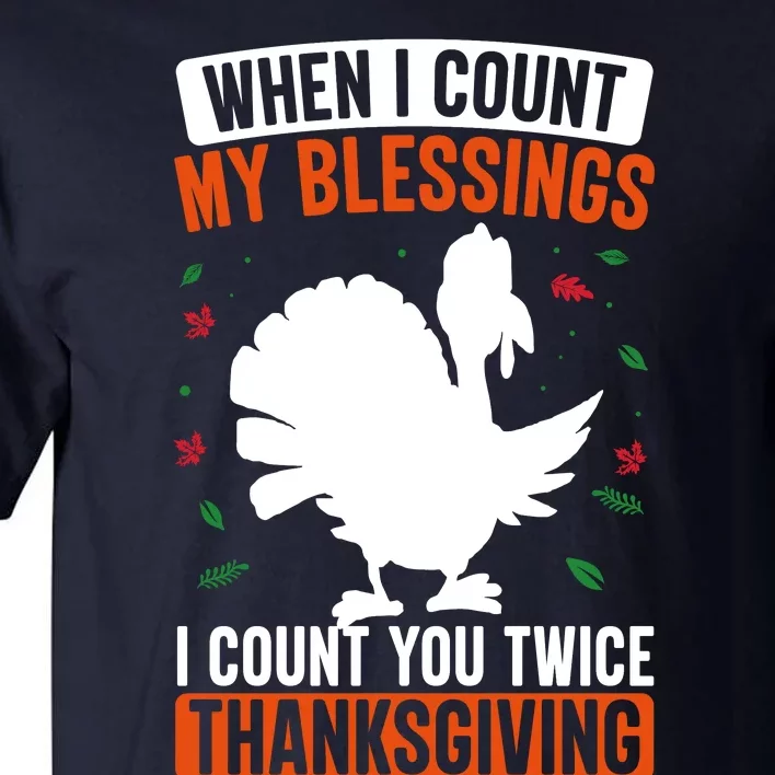 Motivational Thanksgiving Quotes Blessed Turkey Trot Turkey Day Tall T-Shirt