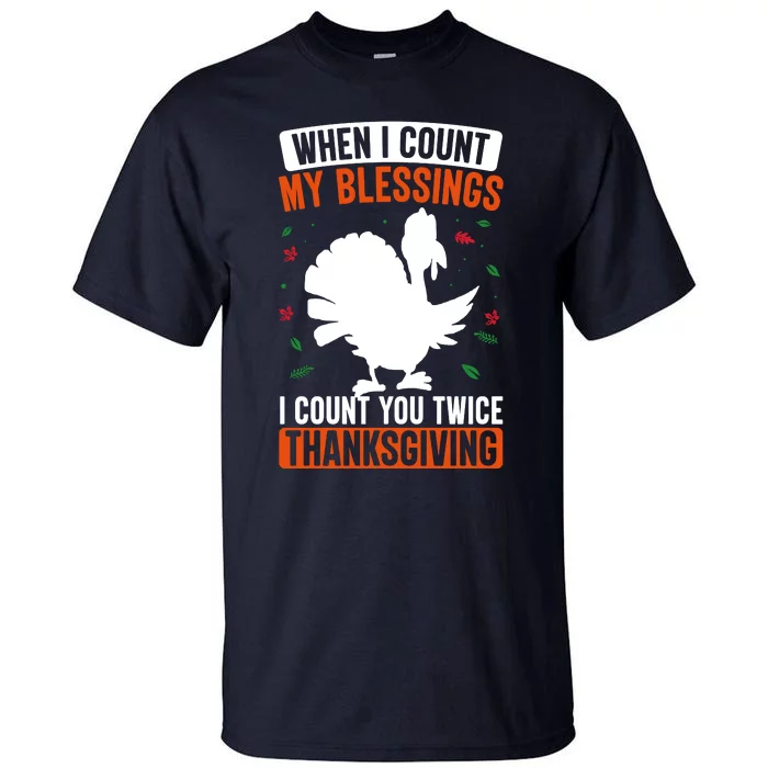 Motivational Thanksgiving Quotes Blessed Turkey Trot Turkey Day Tall T-Shirt