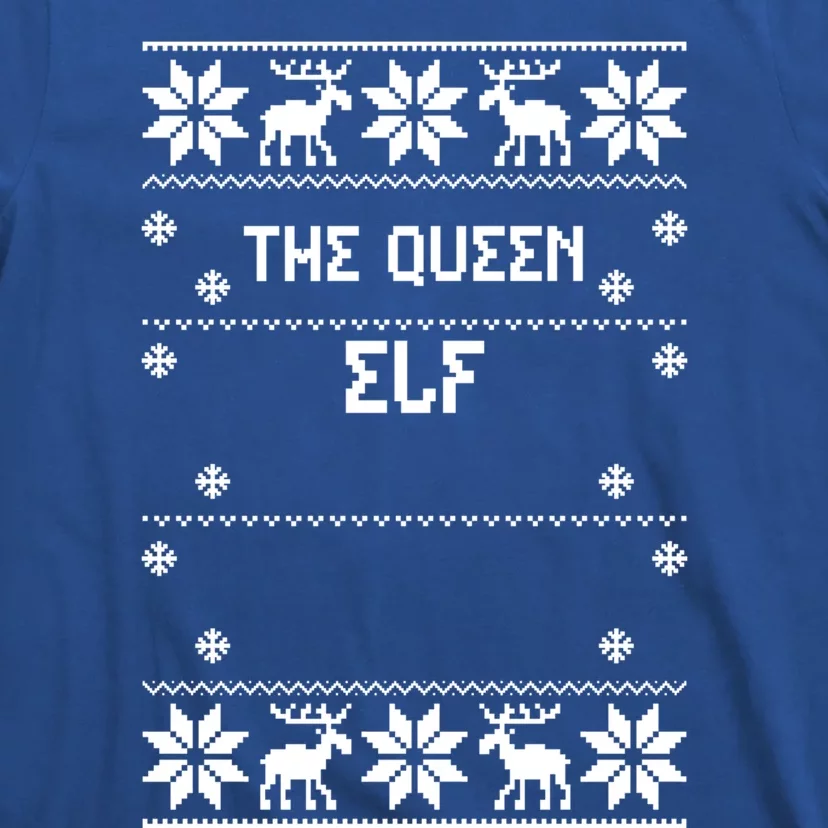 Matching: The Queen Elf Ugly Christmas Funny Gift T-Shirt