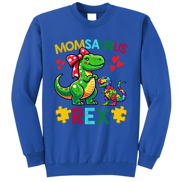 Momsaurus T Rex Dinosaur Mom Autism Awareness MotherS Day Gift Tall Sweatshirt