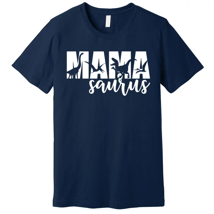 MamaSaurus T rex Dinosaur Funny Mama Saurus Mother's Day Premium T-Shirt