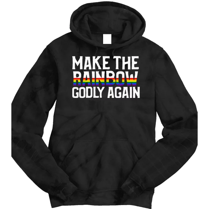 Make The Rainbow Godly Again Tie Dye Hoodie