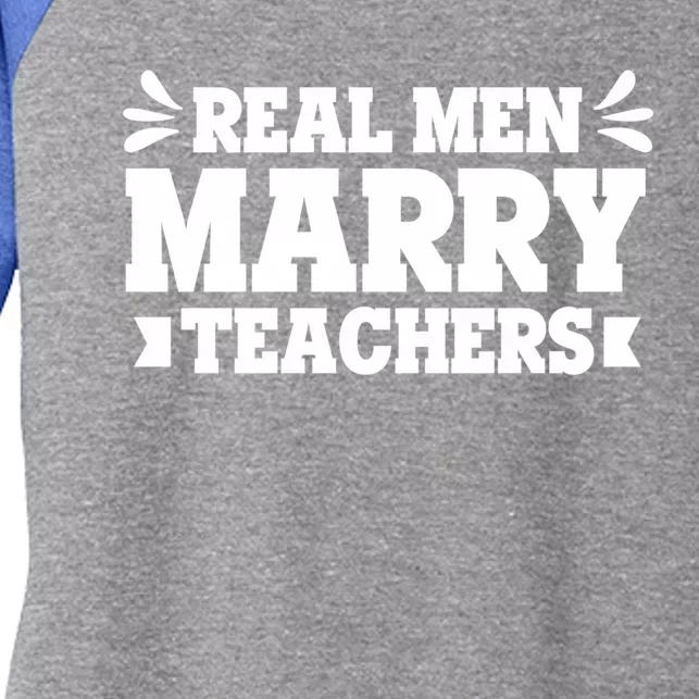 Marry Teachers Real Marry Teachers Meaningful Gift Women's Tri-Blend 3/4-Sleeve Raglan Shirt