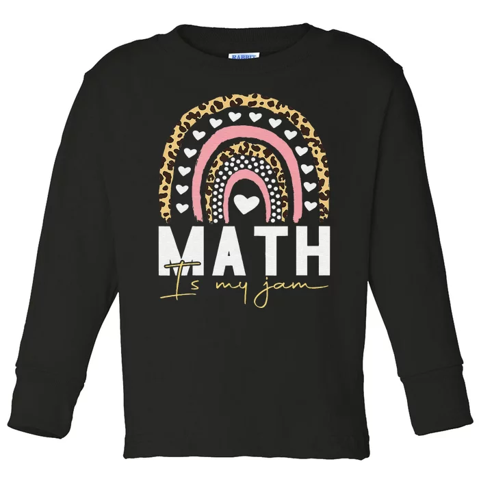 Math Teacher Rainbow Leopard Math Is My Jam Teacher Toddler Long Sleeve Shirt