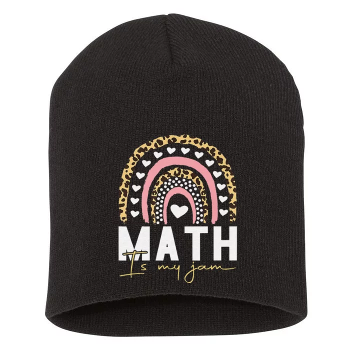 Math Teacher Rainbow Leopard Math Is My Jam Teacher Short Acrylic Beanie