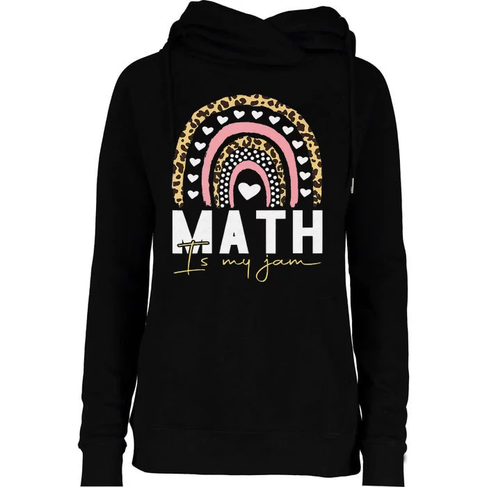 Math Teacher Rainbow Leopard Math Is My Jam Rainbow Womens Funnel Neck Pullover Hood