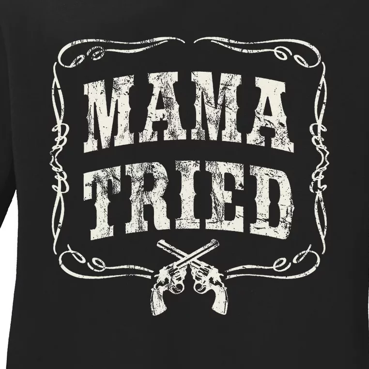 Mama Tried Renegade Outlaw Country Ladies Long Sleeve Shirt