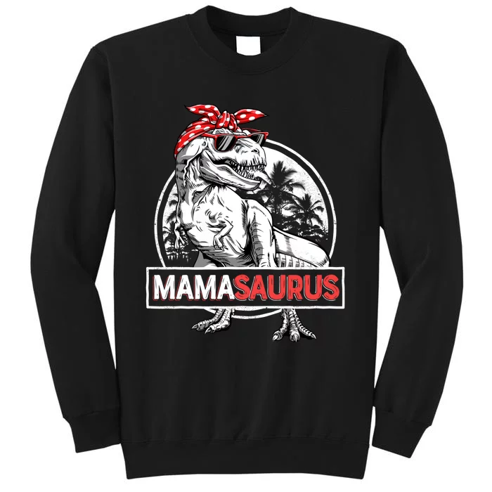 Mamasaurus T Rex Dinosaur Funny Mama Saurus Mothers Family Tall Sweatshirt