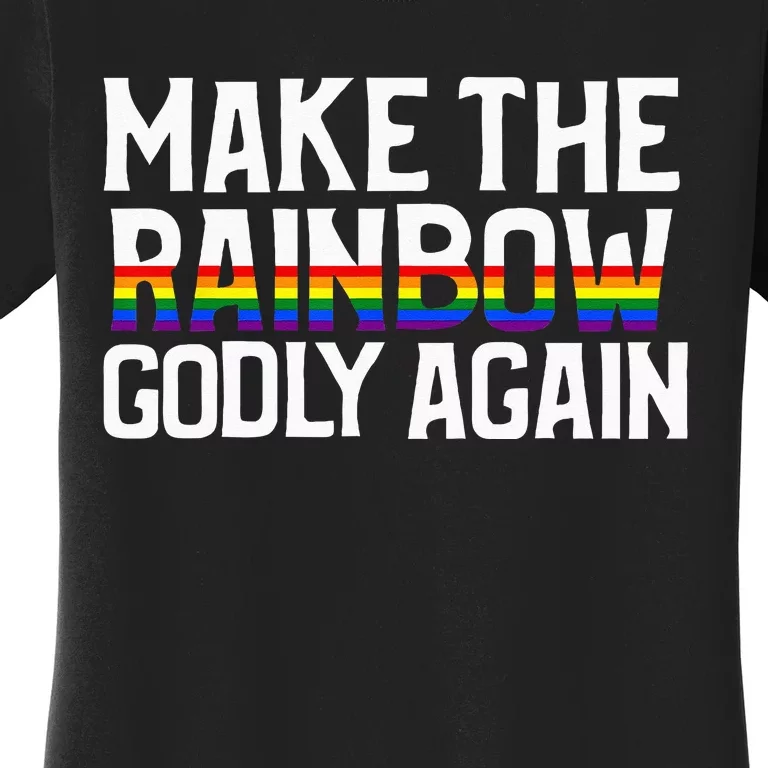 Make The Rainbow Godly Again Women's T-Shirt