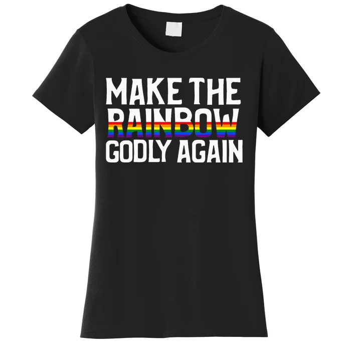 Make The Rainbow Godly Again Women's T-Shirt