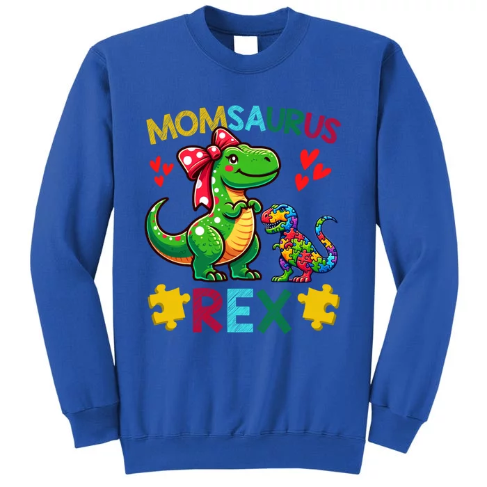 Momsaurus T Rex Dinosaur Mom Autism Awareness MotherS Day Gift Tall Sweatshirt