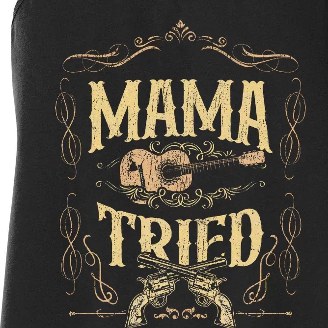 Mama Tried Renegade Outlaw Music Lovers Country Women's Racerback Tank