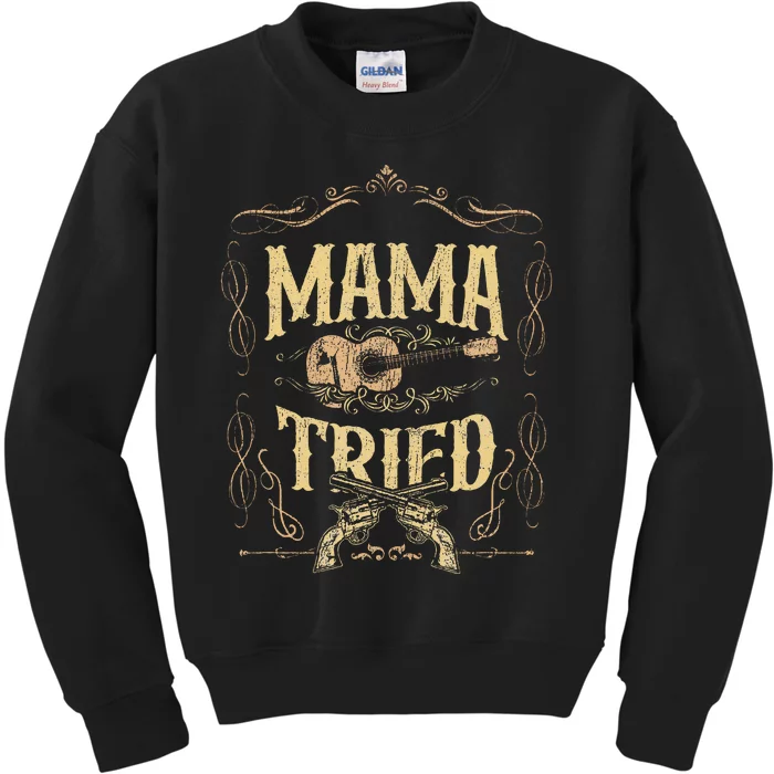 Mama Tried Renegade Outlaw Music Lovers Country Kids Sweatshirt