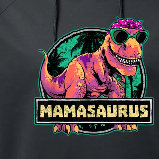 Mamasaurus T Rex Mama Saurus Dinosaur Womens Performance Fleece Hoodie