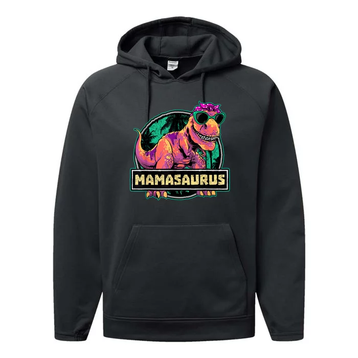 Mamasaurus T Rex Mama Saurus Dinosaur Womens Performance Fleece Hoodie