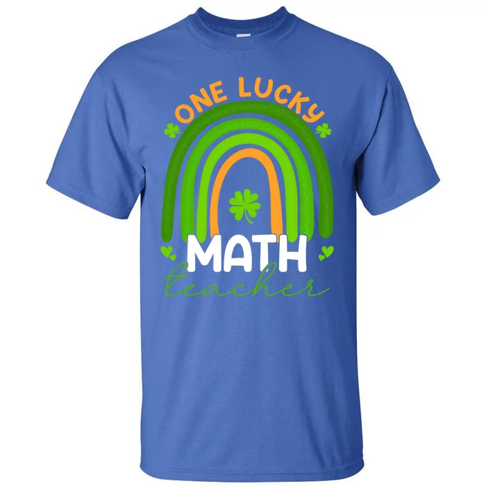 Math Teacher Rainbow Saint Patricks Day One Lucky Teacher Gift Tall T-Shirt