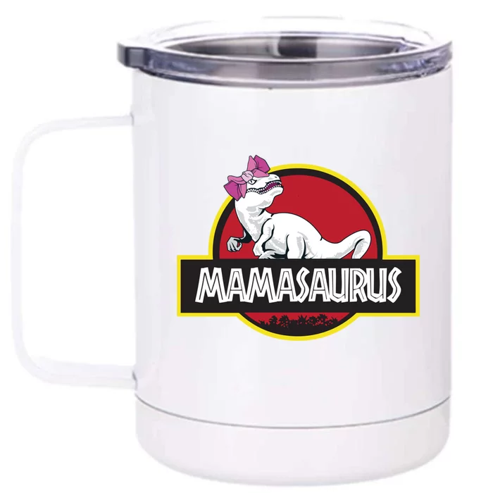 Mamasaurus T Rex Dinosaur Funny Mama Saurus Gift Front & Back 12oz Stainless Steel Tumbler Cup