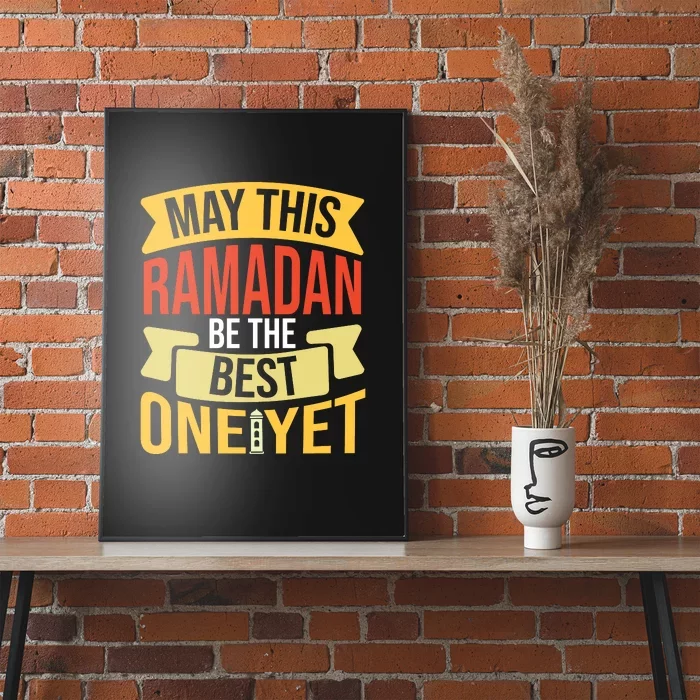 May This Ramadan Be The Best One Yet Ramadan Gift Ramadan Kareem Poster