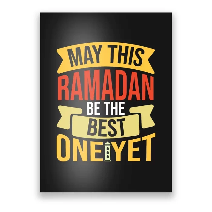 May This Ramadan Be The Best One Yet Ramadan Gift Ramadan Kareem Poster