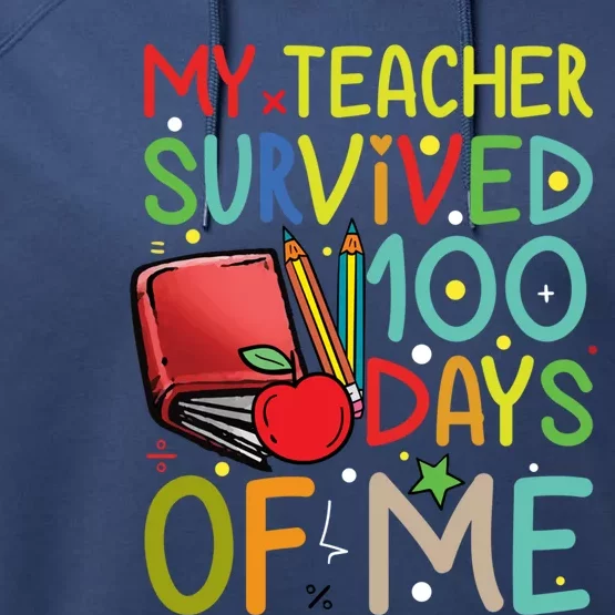 My Teacher Survived 100 Days Of Me Funny School Gift Performance Fleece Hoodie