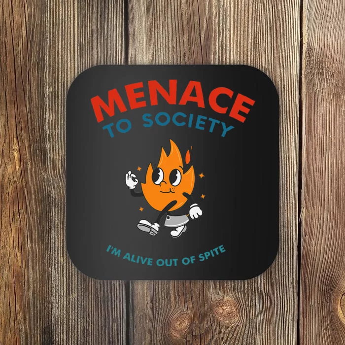 Menace To Society IM Alive Out Of Spite Apparel Coaster