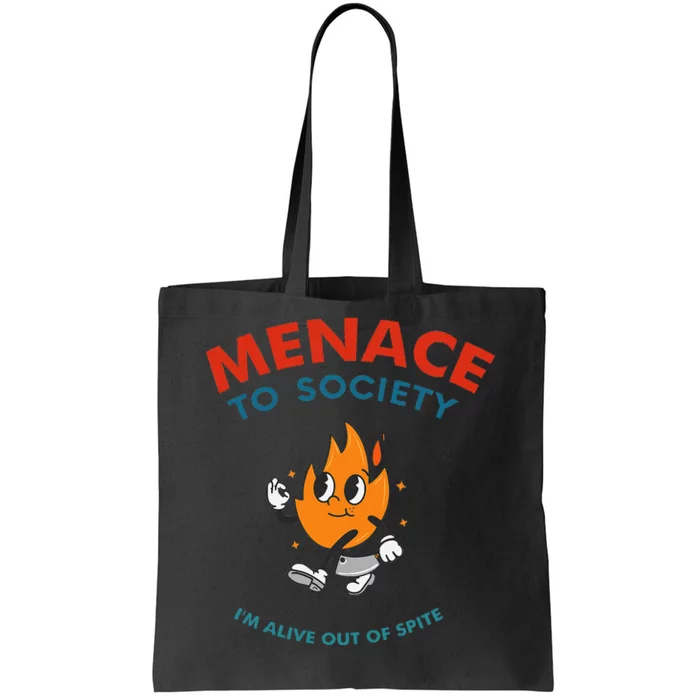 Menace To Society IM Alive Out Of Spite Apparel Tote Bag