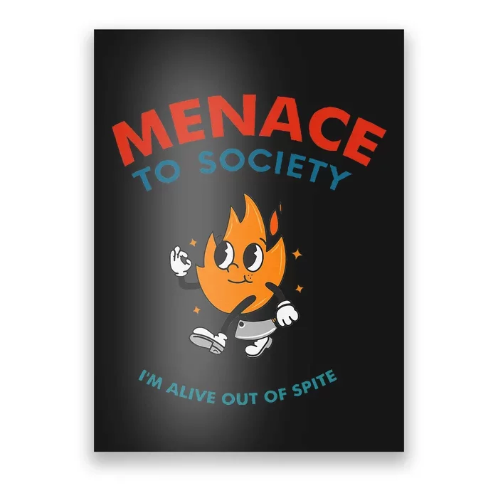 Menace To Society IM Alive Out Of Spite Apparel Poster