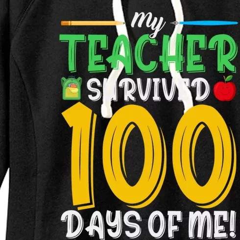 My Teacher Survived 100 Days Of Me Funny School Gift Women's Fleece Hoodie