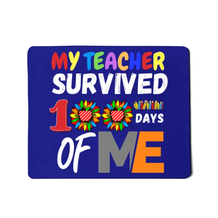 My Teacher Survived 100 Days Of Me Funny Students Gift Mousepad