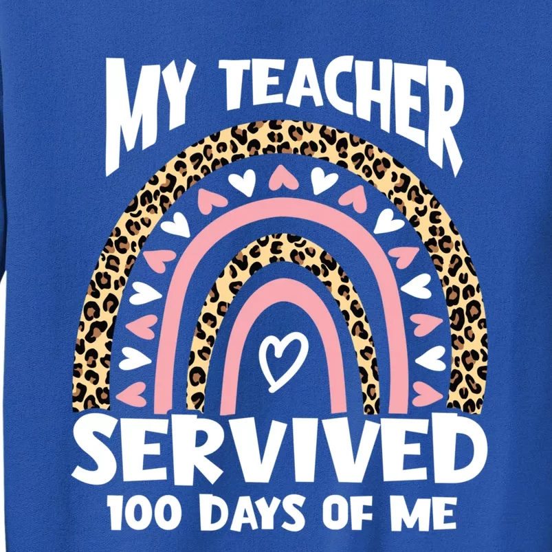 My Teacher Survived 100 Days Of Me Funny School Teacher Gift Tall Sweatshirt